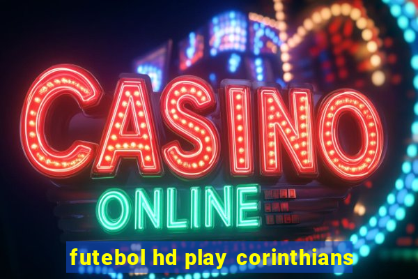 futebol hd play corinthians